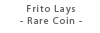 Frito Lays - Rare Coin